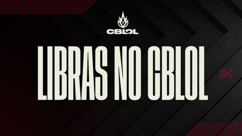 CBLOL 2022 terá transmissão em Libras