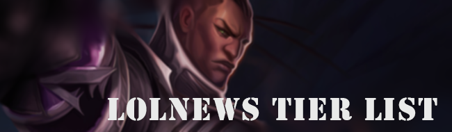 LOLNews Tier List – Patch 3.14