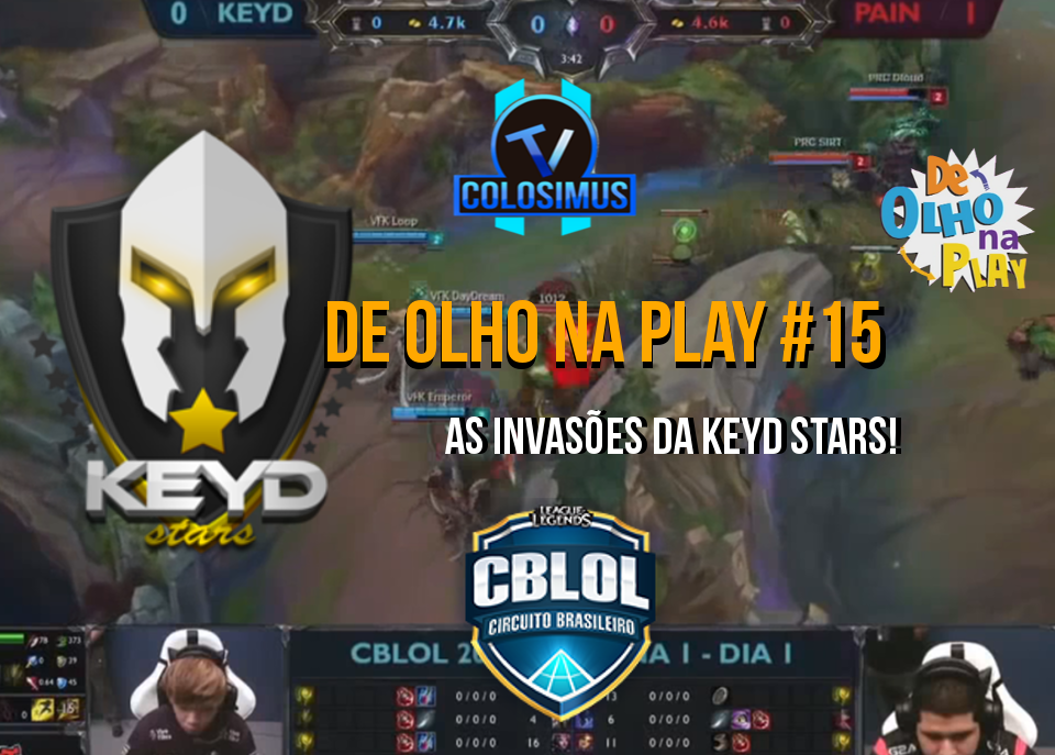 Keyd Stars e suas invasões! || De Olho na Play #15!