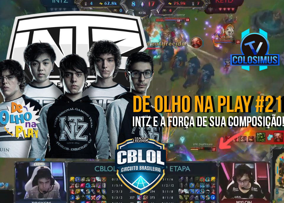 INTZ e a Força de sua Comp! || De Olho Na Play #21!