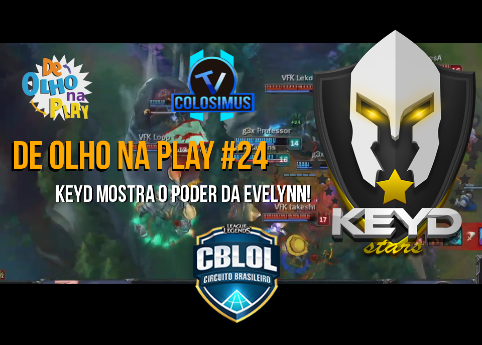 Keyd Mostra o Poder da Evelynn! || De Olho Na Play #24!
