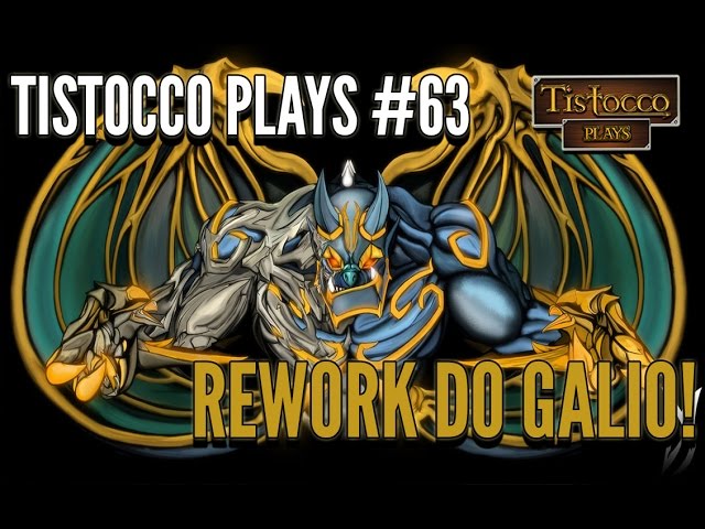 Tistocco Plays, jogando League of Legends #63 (GALIO REWORK)!