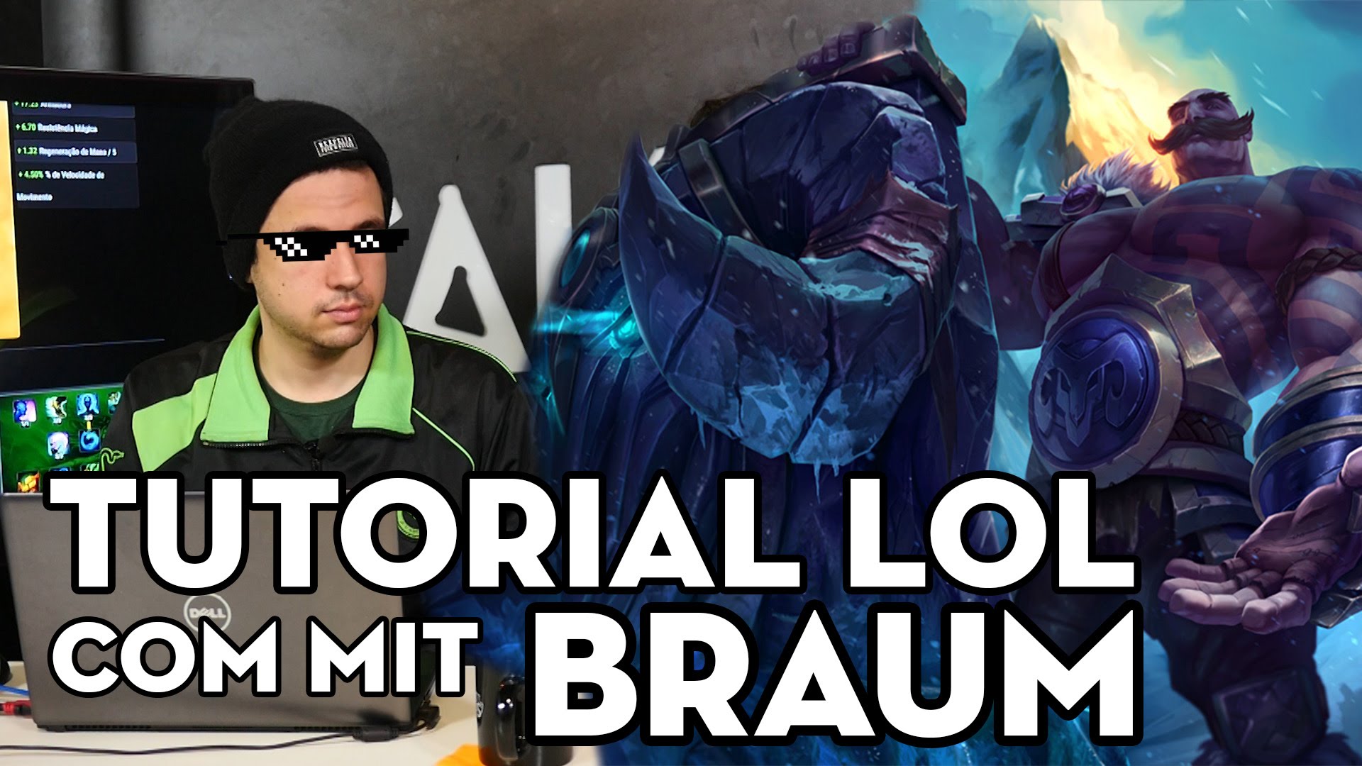 TUTORIAL DE LOL – GUIA PARA JOGAR COM BRAUM (COM MIT)