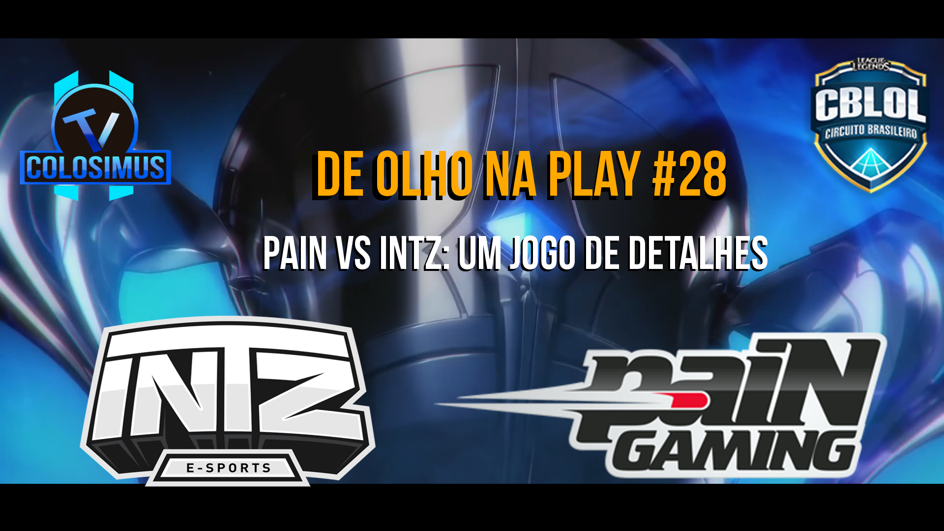 Pain vs INTZ um jogo de detalhes || De Olho Na Play #28!