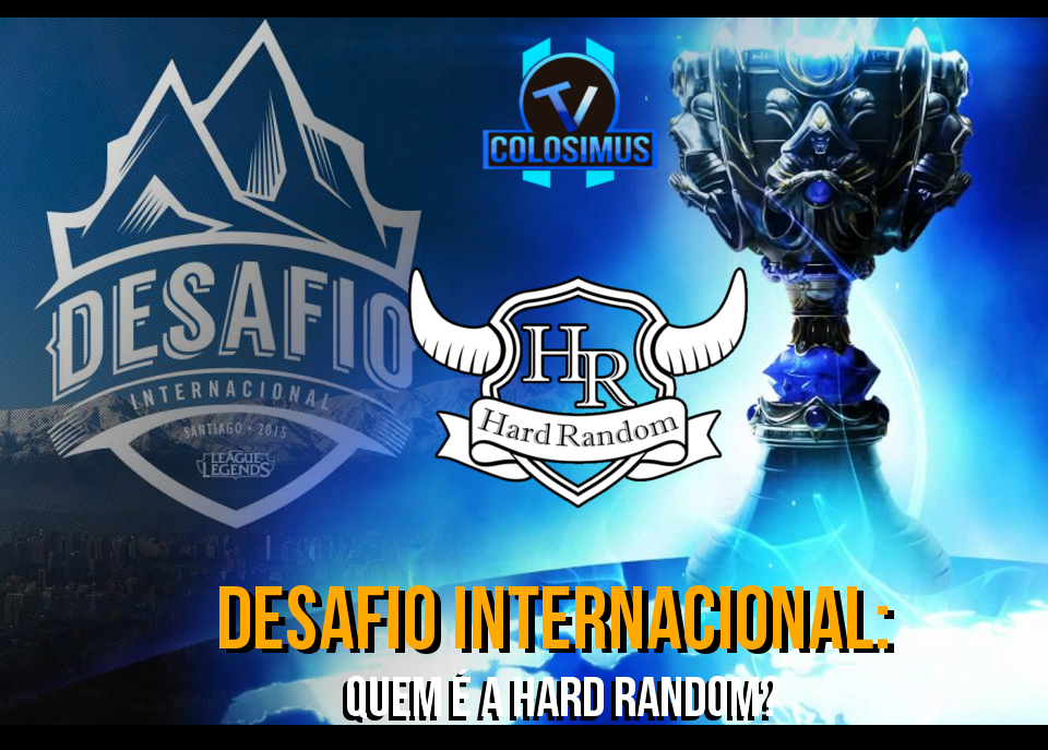 Desafio Internacional 2015 || Quem é a Hard Random?