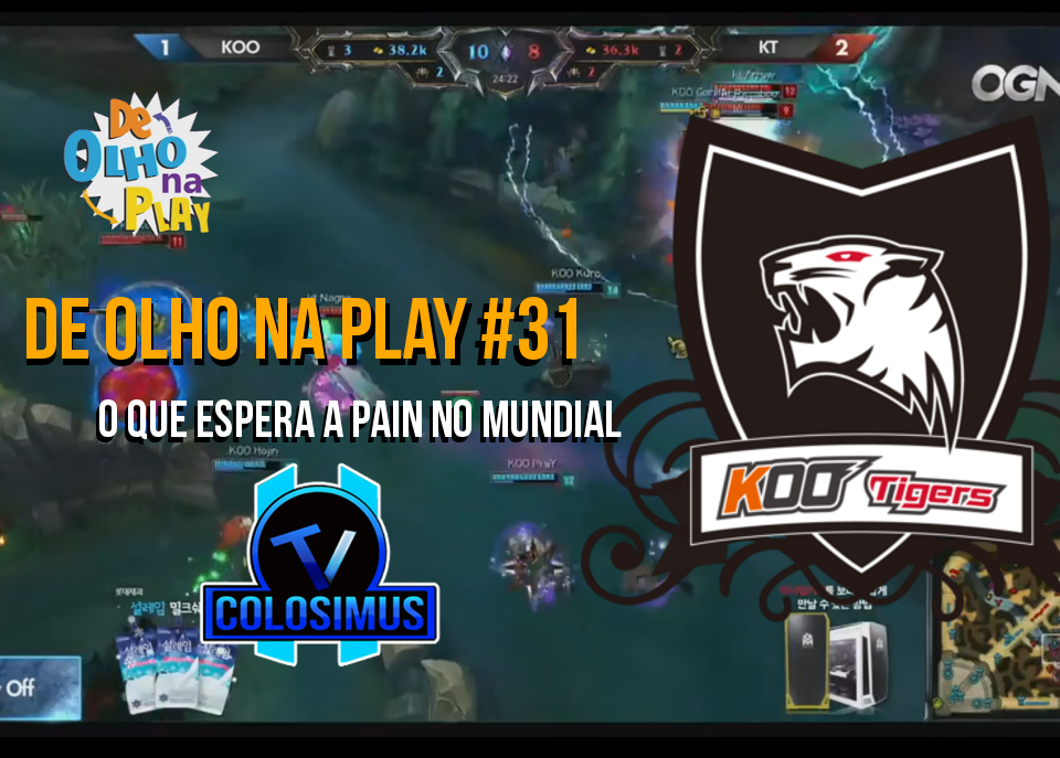 O que espera a Pain no Mundial || De Olho na Play #31!