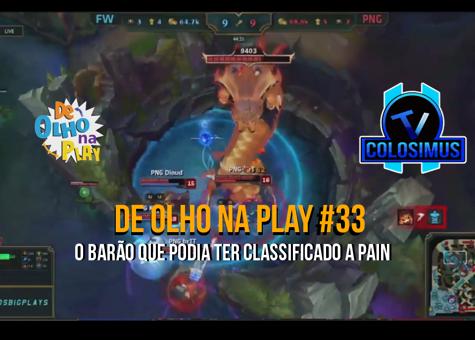 O Barão que Podia Ter Classificado a Pain. || De Olho na Play #33!