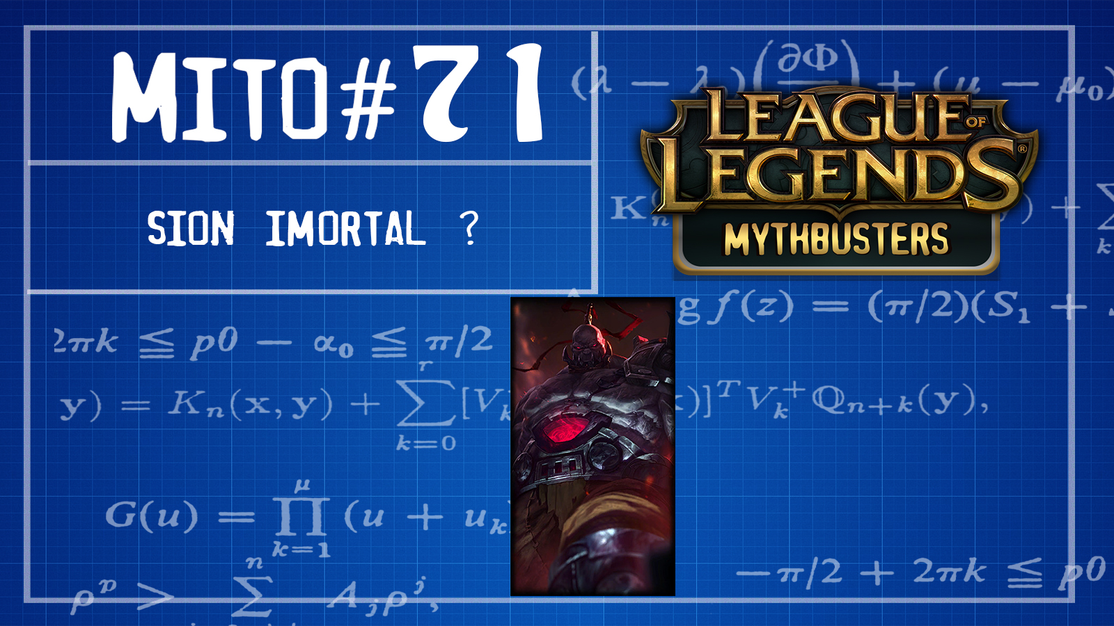 S02E71# Mythbusters do LOL (Sion Imortal ?)