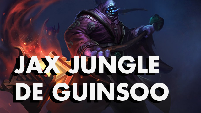 Dica do Patch – Jax Jungle de Guinsoo