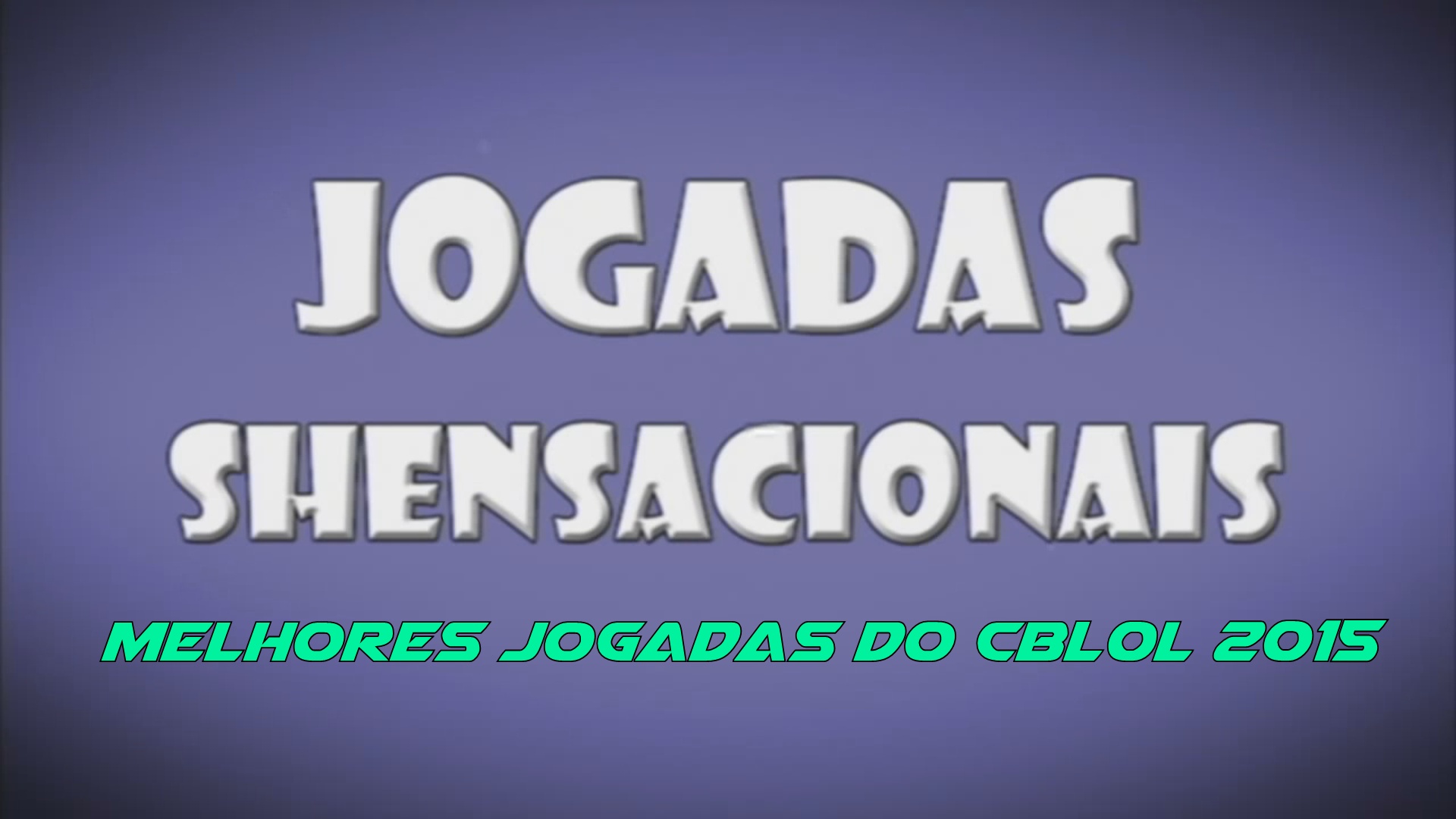 Melhores Jogadas do CBLOL 2015 || Jogadas Shensacionais 2015