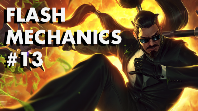 Flash Mechanics #13 – Xin Zhao