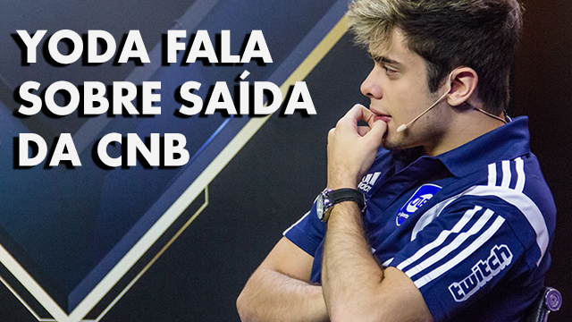 #DEPOISDONEXUS, Yoda Fala sobre sua saída da CNB