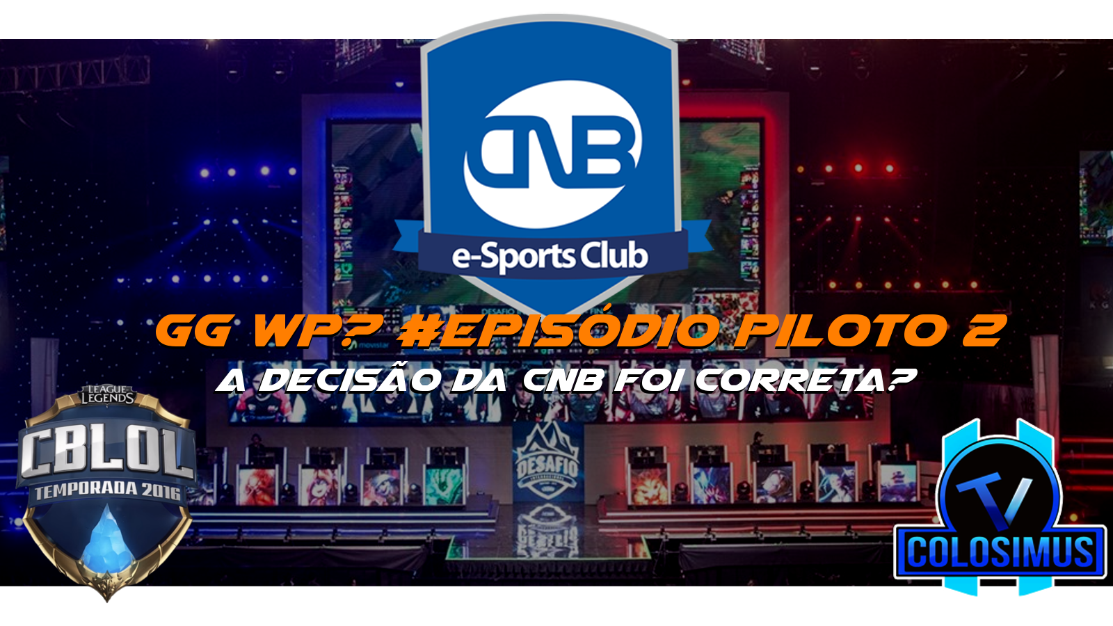 A decisão da CNB foi correta? || GG WP? #Episódio Piloto 2