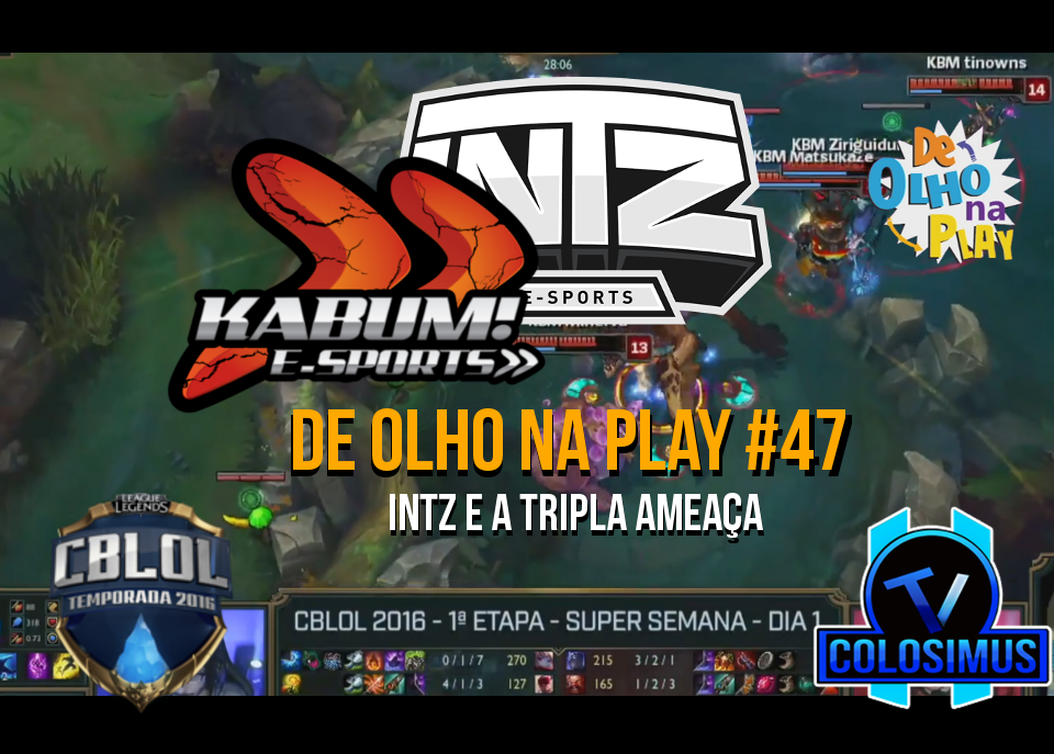 INTZ e a Tripla Ameaça || De Olho Na Play #47!