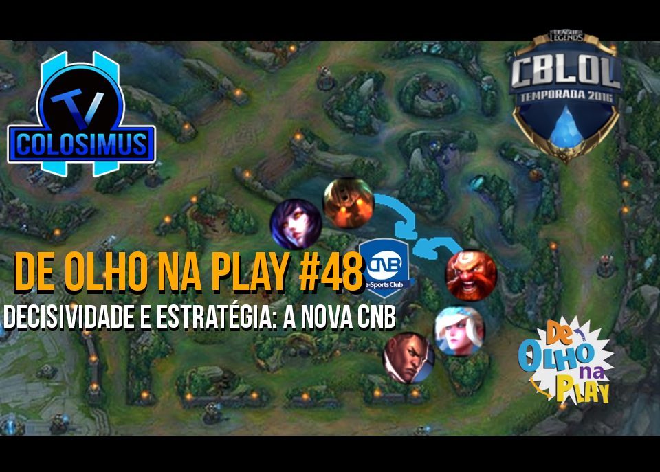 Decisiva e Estratégica: A nova CNB || De Olho Na Play #48!