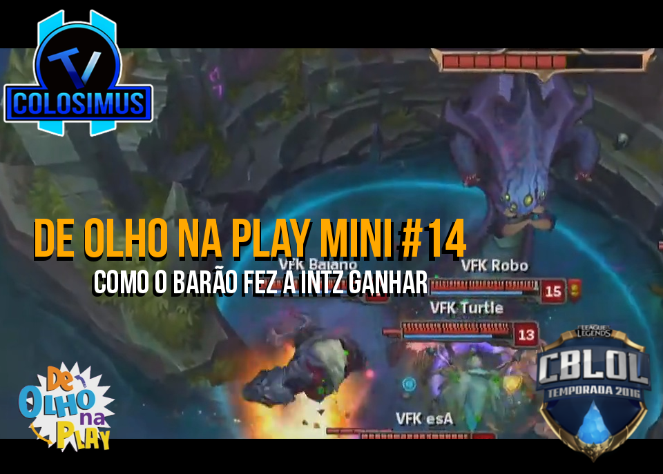 Como o Barão fez a INTZ Ganhar || De Olho Na Play Mini #14