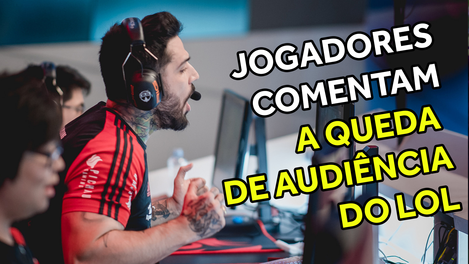 Vídeo – Jogadores do CBLOL falam sobre a queda de audiência do LOL