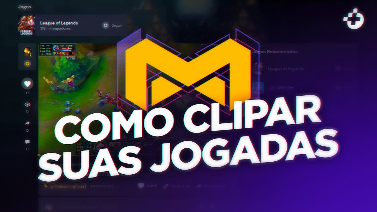 Como clipar jogadas do LoL, Valorant e outros jogos com a Medal TV