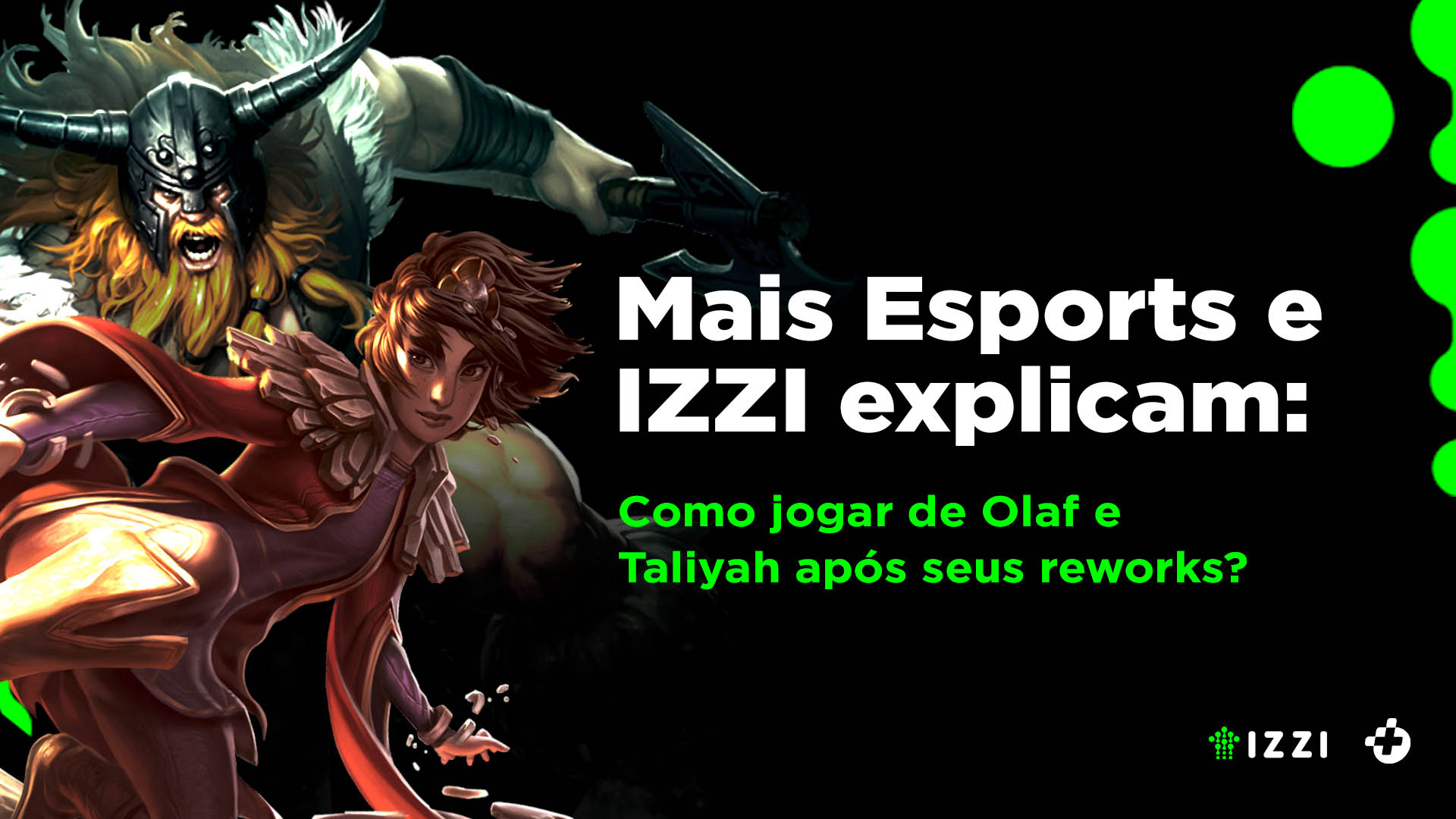 LoL: Dicas para jogar com o Olaf e Taliyah após seus reworks
