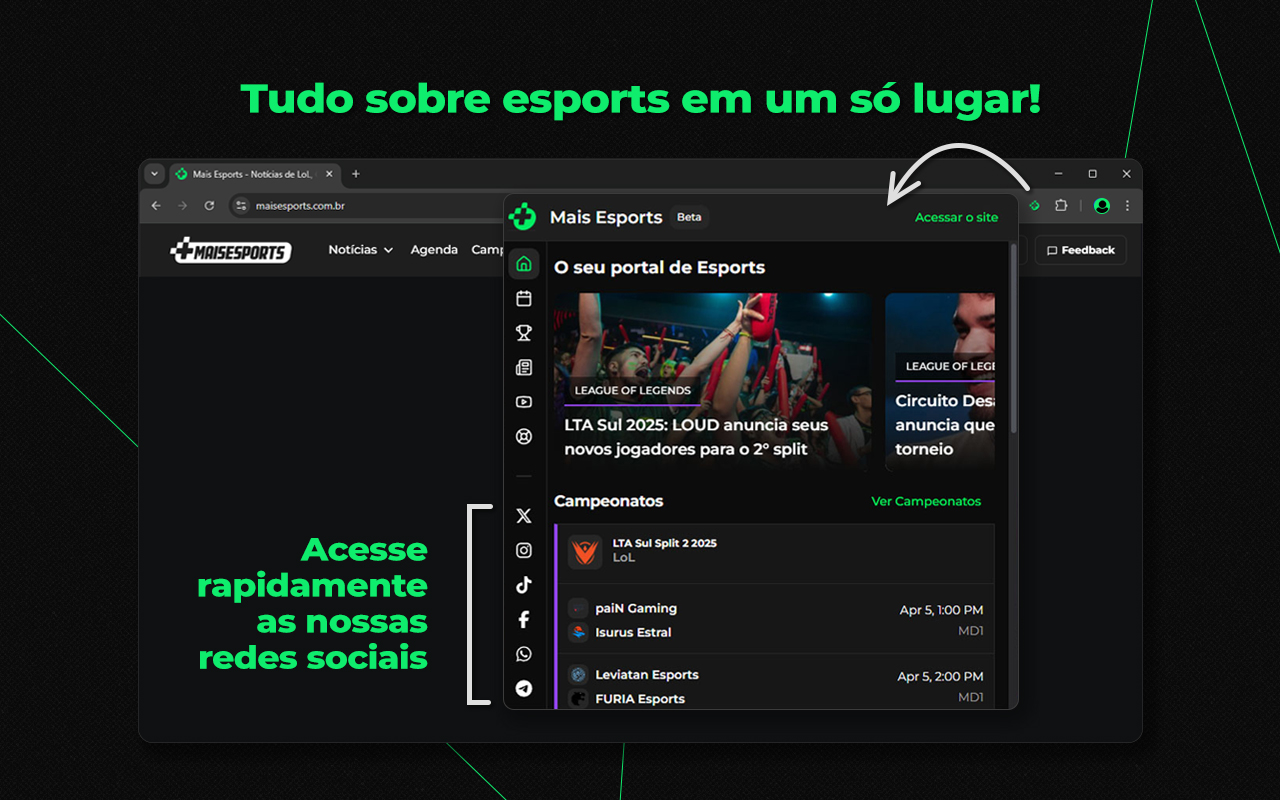 Instale a Extensão Mais Esports e tenha tudo sobre Esports em um só lugar!