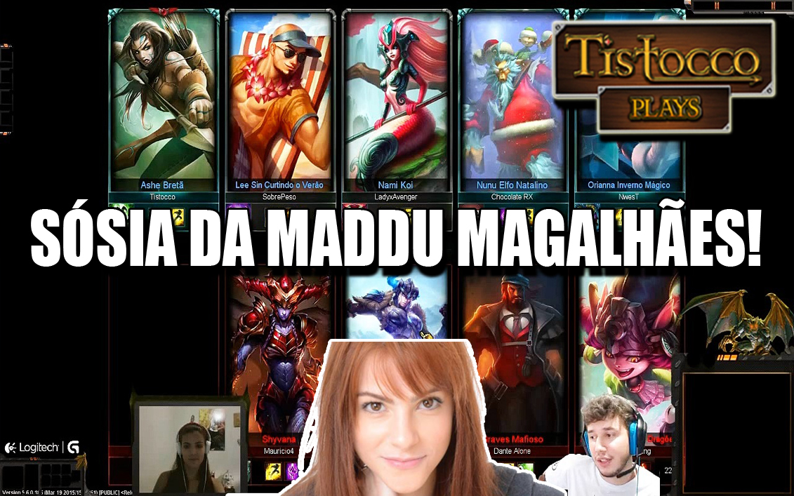 Tistocco Plays, jogando League of Legends #54 (Jogando com Sósia da Maddu Magalhães!!)