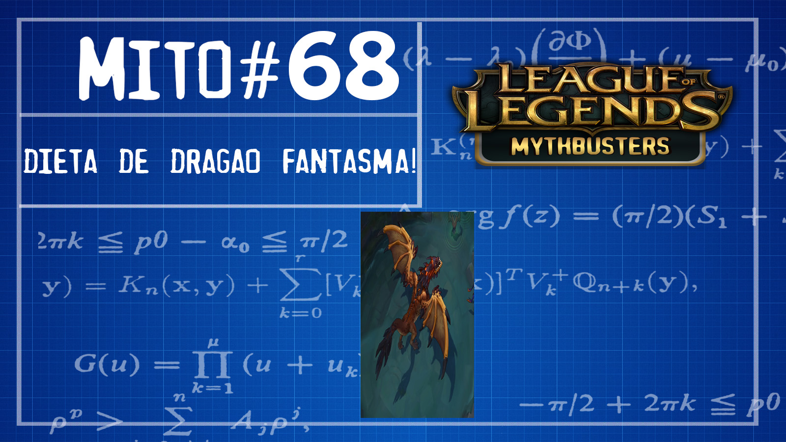 S02E68# Mythbusters do LOL (Dieta de Dragão fantasma!)