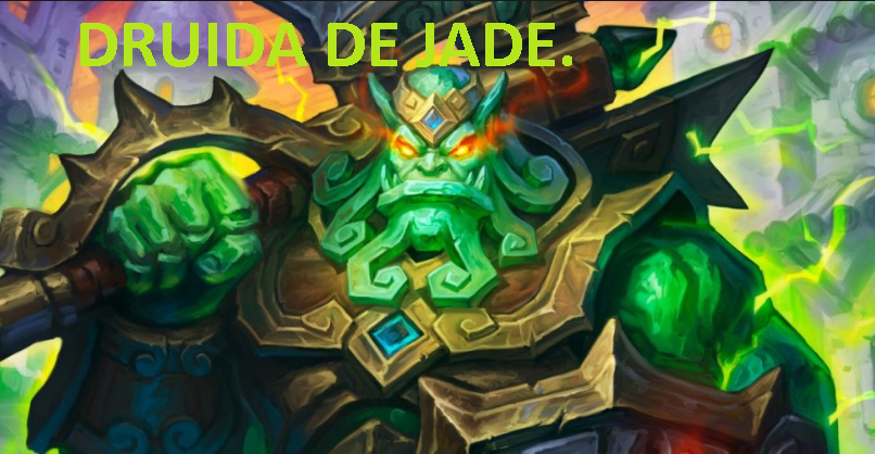 Deck de Druida de Jade, o recente meta de Hearthstone