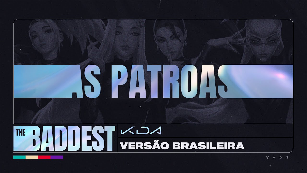 LoL: “As Patroas” é a versão brasileira oficial de “The Baddest” do K/DA, ouça