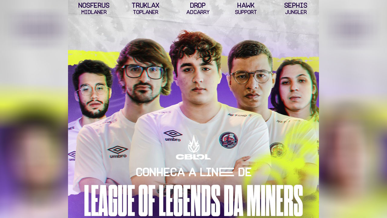 LoL: E-Flix e Netshoes formam a Miners e divulgam line-up para o CBLOL 2021