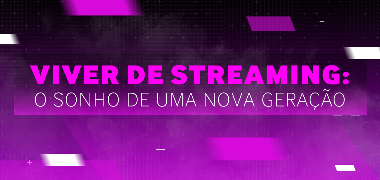 Streamer: A profissão que é presente do futuro