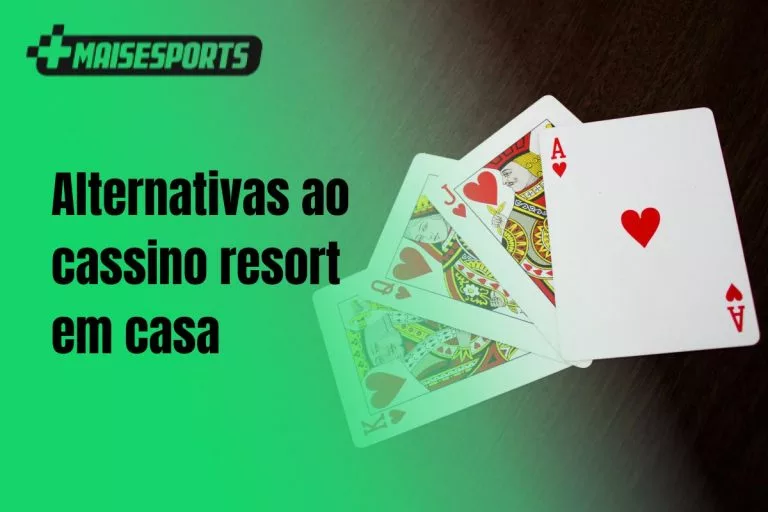 Alternativas ao cassino resort em casa